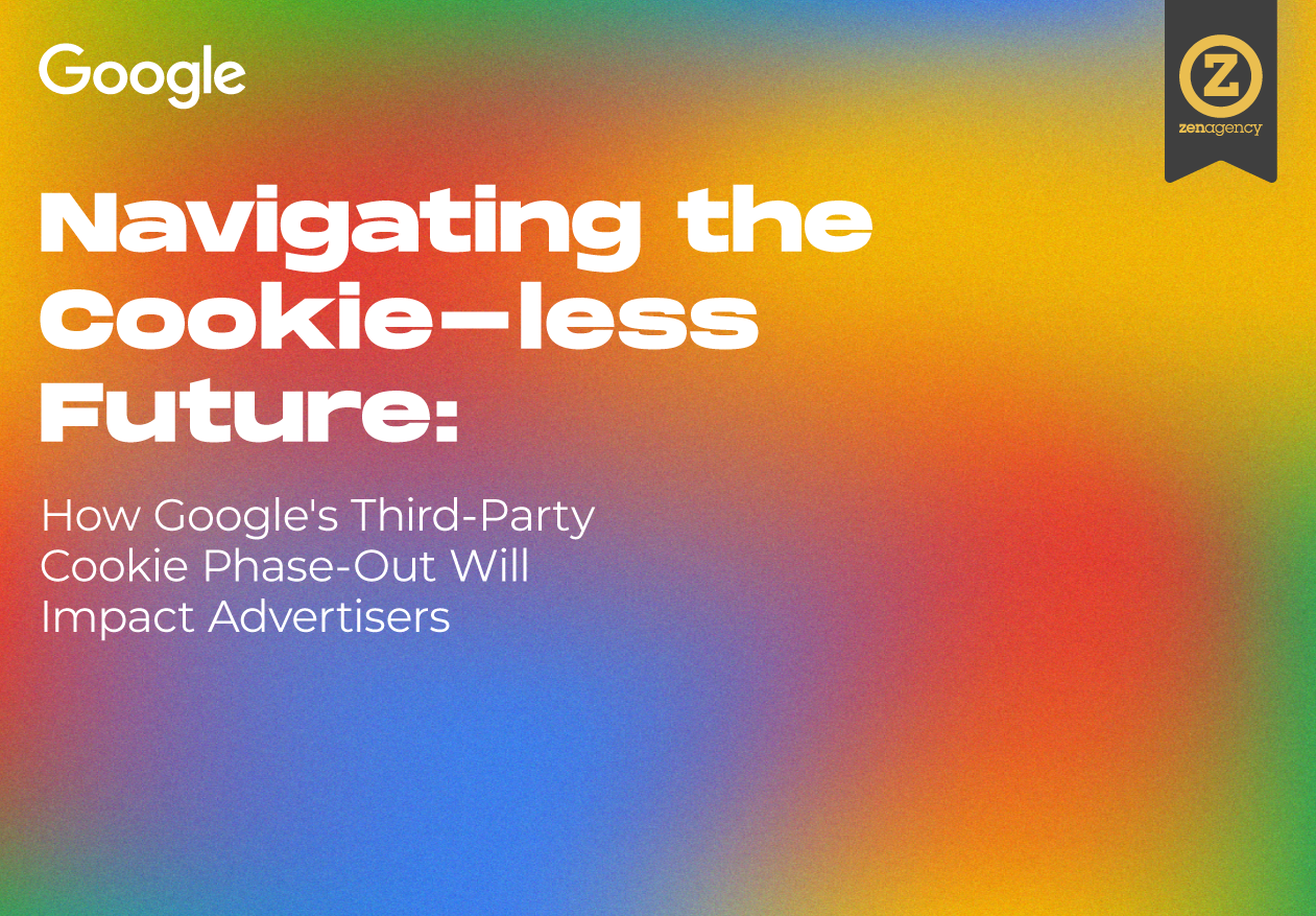 Navigating the Cookie-less Future: How Google's Third-Party Cookie Phase-Out Will Impact Advertisers