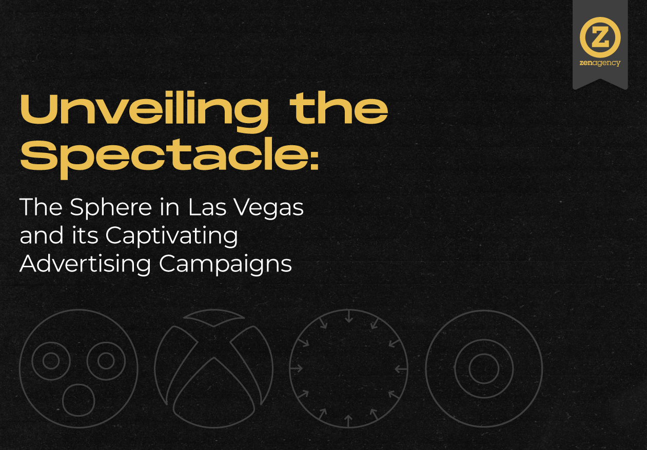 Unveiling the Spectacle: The Sphere in Las Vegas and its Captivating Advertising Campaigns